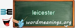 WordMeaning blackboard for leicester